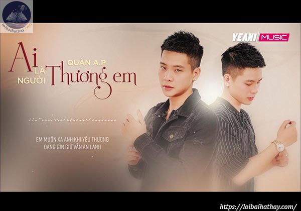 Lời bài hát Ai Là Người Thương Em_Loibaihathay