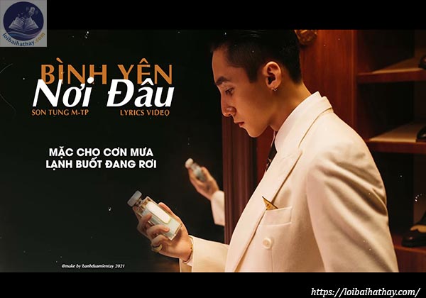 Lời bài hát Bình Yên Nơi Đâu_Loibaihathay