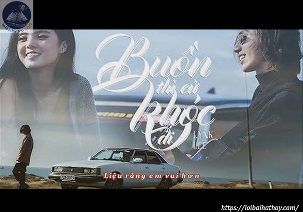 Lời bài hát Buồn Thì Cứ Khóc Đi_Loibaihathay