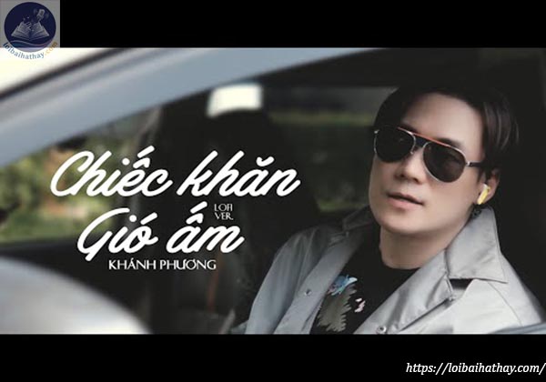 Lời bài hát Chiếc Khăn Gió Ấm_loibaihathay