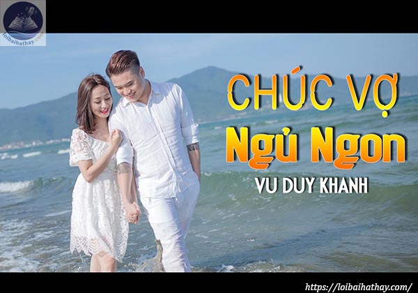 Lời bài hát Chúc Vợ Ngủ Ngon_Loibaihathay