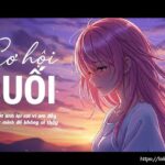 Lời bài hát Cơ Hội Cuối_Loibaihathay