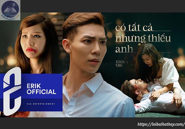 Lời bài hát Có Tất Cả Nhưng Thiếu Anh_Loibaihathay
