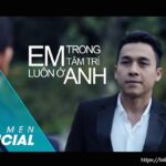 Lời bài hát Em Luôn Ở Trong Tâm Trí Anh_loibaihathay