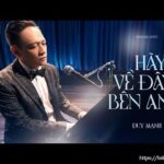 Lời bài hát Hãy về đây bên Anh_Loibaihathay