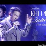 Lời bài hát Khi Phải Quên Đi_Loibaihathay