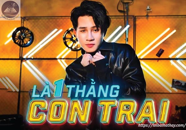 Lời bài hát Là 1 Thằng Con Trai