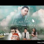 Lời bài hát Lá Xa Lìa Cành_Loibaihathay