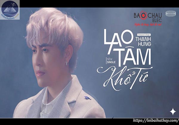 Lời bài hát Lao Tâm Khổ Tứ_Loibaihathay