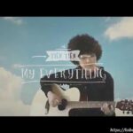 Lời bài hát My Everything_Loibaihathay