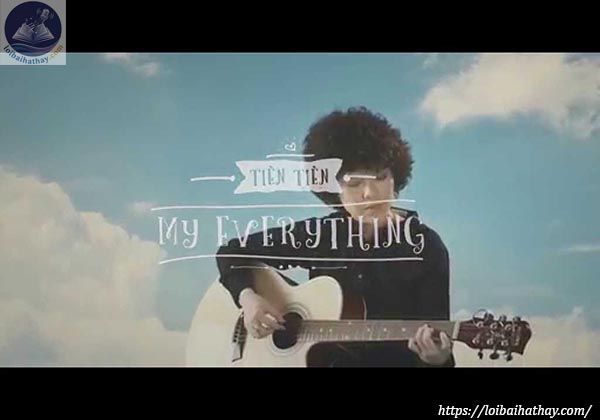 Lời bài hát My Everything_Loibaihathay