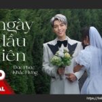 Lời bài hát Ngày đầu tiên_Loibaihathay