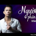 Lời bài hát Người Phản Bội