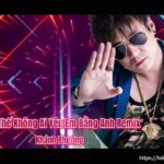 Lời bài hát Nhân Thế Không Ai Yêu Em Bằng Anh_Loibaihathay