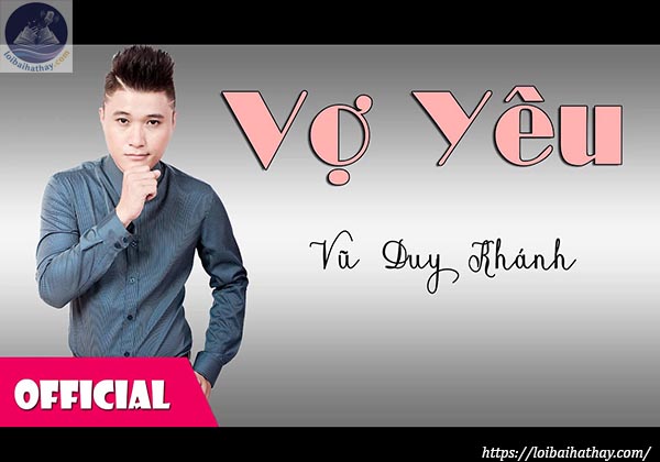 Lời bài hát Vợ Yêu_Loibaihathay