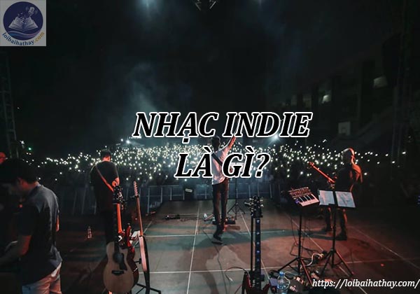 Đặc điểm của nhạc Indie