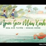 Lời bài hát Người gieo mầm xanh_Loibaihathay