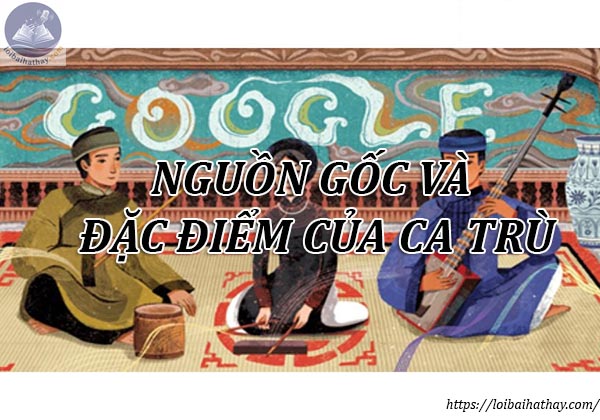 Nguồn gốc và đặc điểm của ca trù